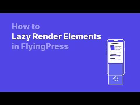 How to Lazy Render Elements in FlyingPress