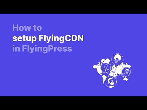 How to setup FlyingCDN in FlyingPress