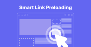 Smart Link Preloading